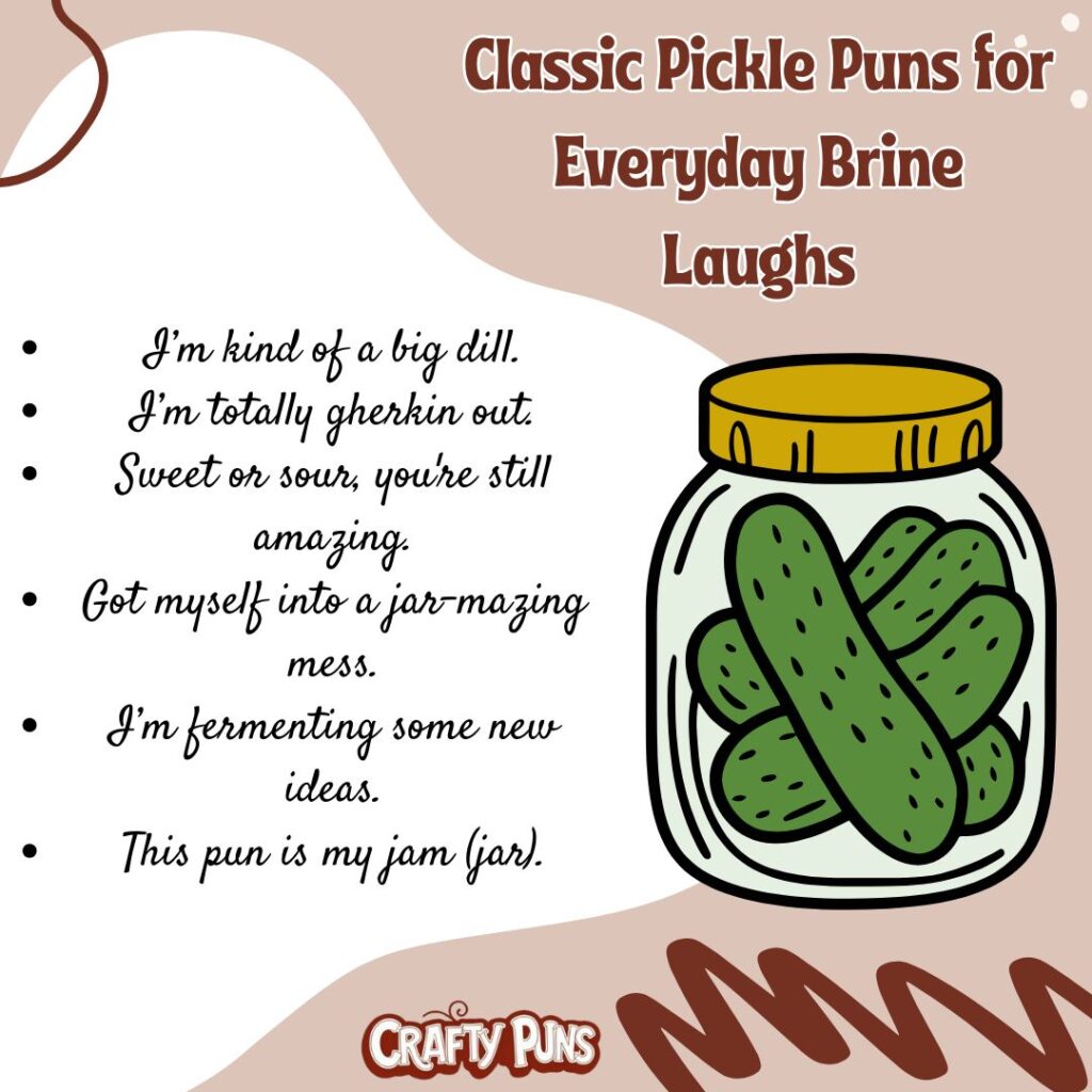 Classic Pickle Puns for Everyday Brine Laughs