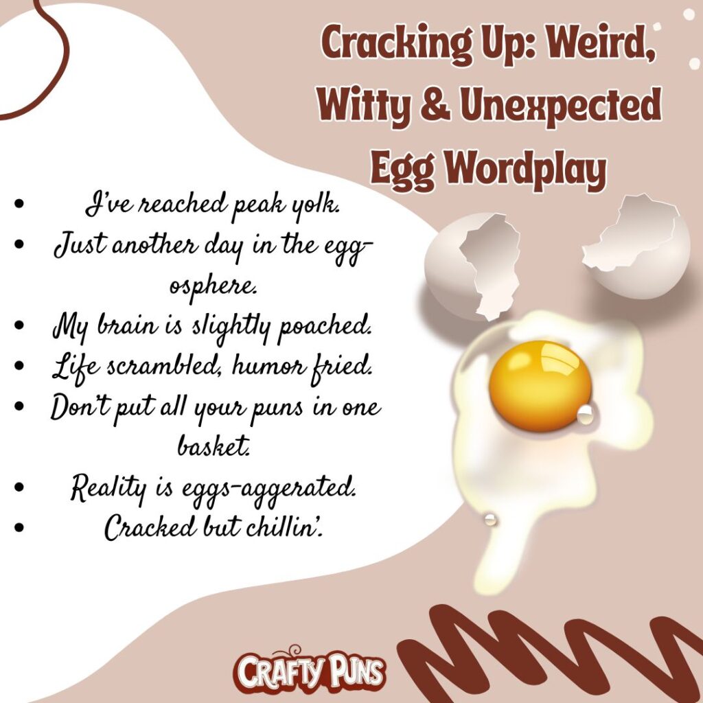 Cracking Up Weird, Witty & Unexpected Egg Wordplay