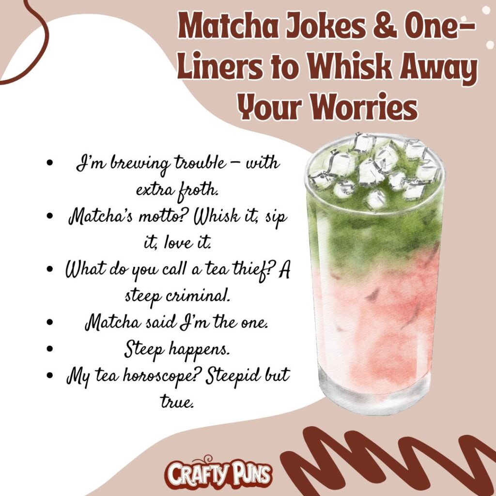 Matcha Jokes & One-Liners to Whisk Away Your Worries
