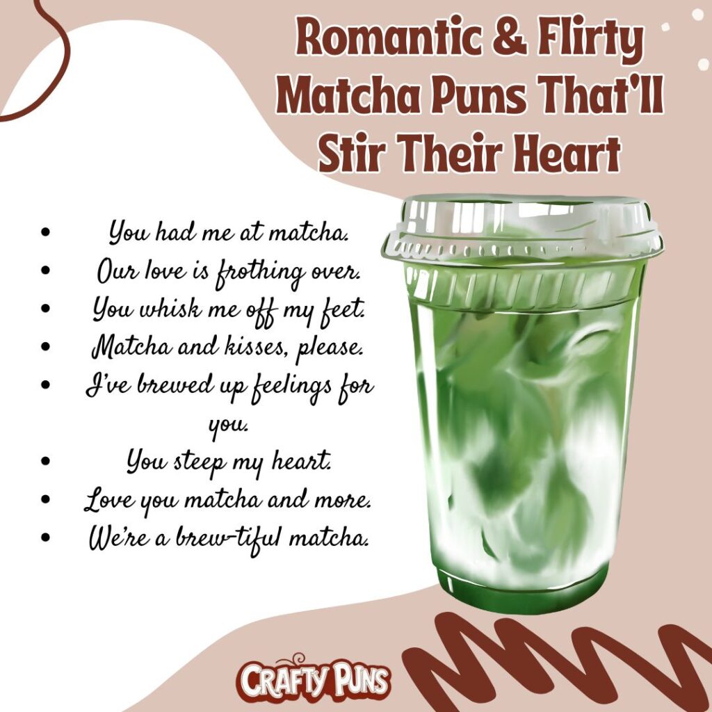 Romantic & Flirty Matcha Puns That’ll Stir Their Heart