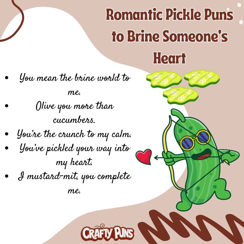 Romantic Pickle Puns to Brine Someone's Heart