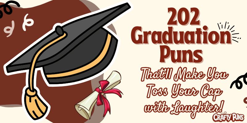 _202 Graduation Puns That’ll Make You Toss Your Cap with Laughter!