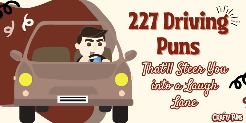227 Driving Puns That’ll Steer You into a Laugh Lane