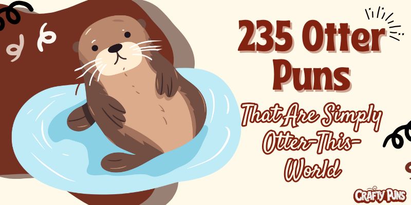 235 Otter Puns That Are Simply Otter-This-World 