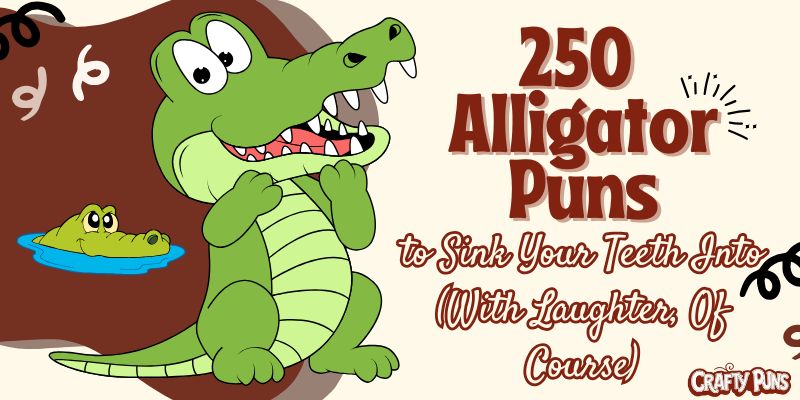 250 Alligator Puns to Sink Your Teeth Into (With Laughter, Of Course)
