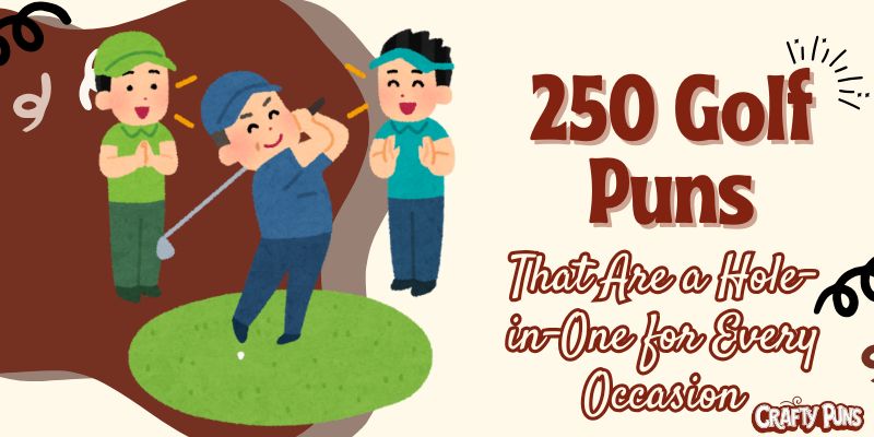 250 Golf Puns That Are a Hole-in-One for Every Occasion