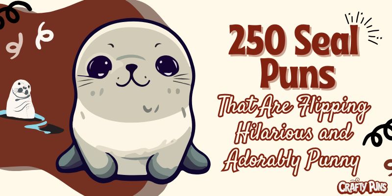 250 Seal Puns That Are Flipping Hilarious and Adorably Punny