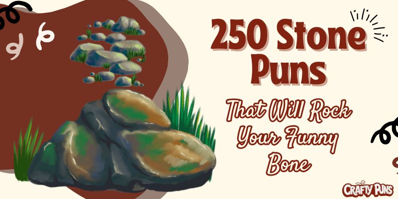 250 Stone Puns That Will Rock Your Funny Bone