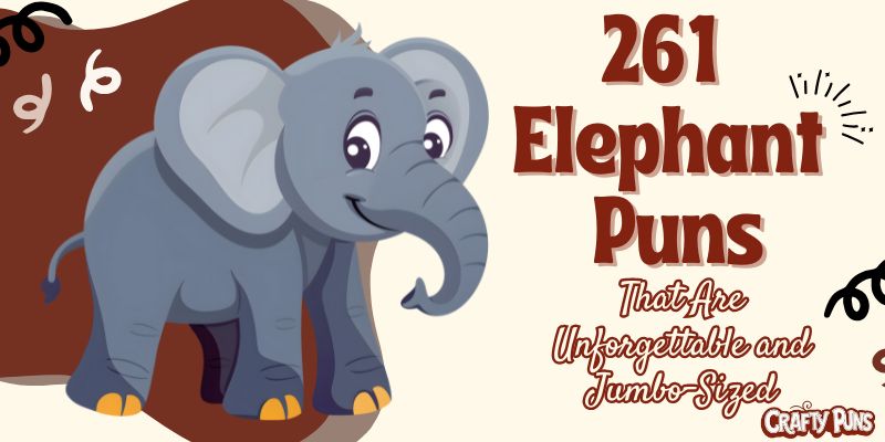 261 Elephant Puns That Are Unforgettable and Jumbo-Sized