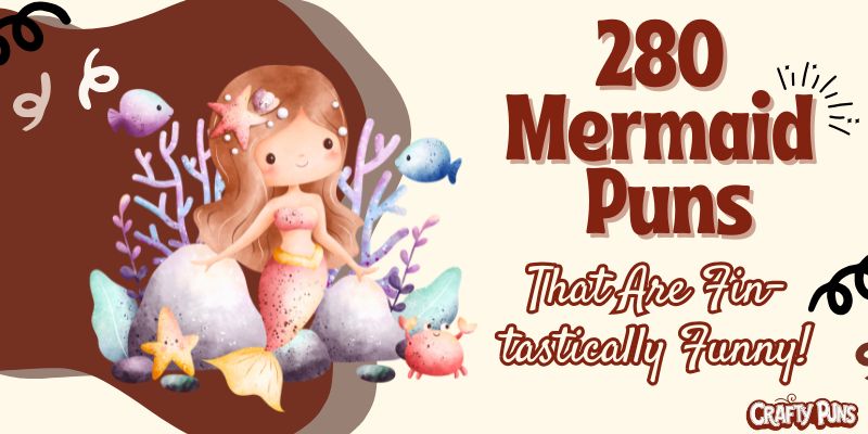 280 Mermaid Puns That Are Fin-tastically Funny!