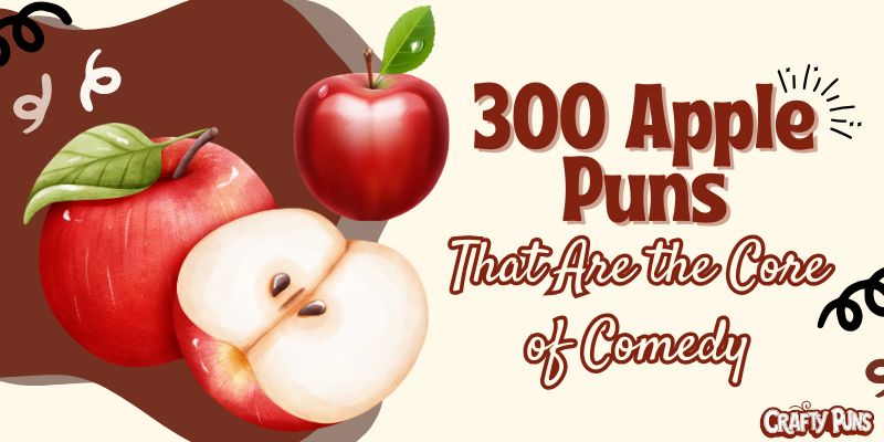 300 Apple Puns That Are the Core of Comedy