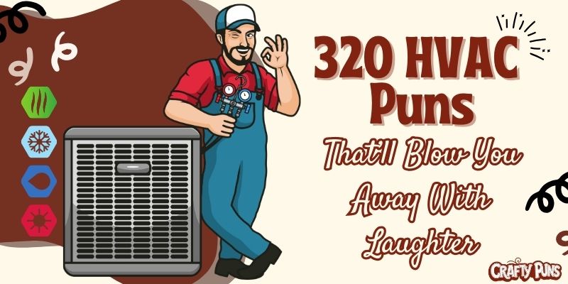 320 HVAC Puns That’ll Blow You Away With Laughter