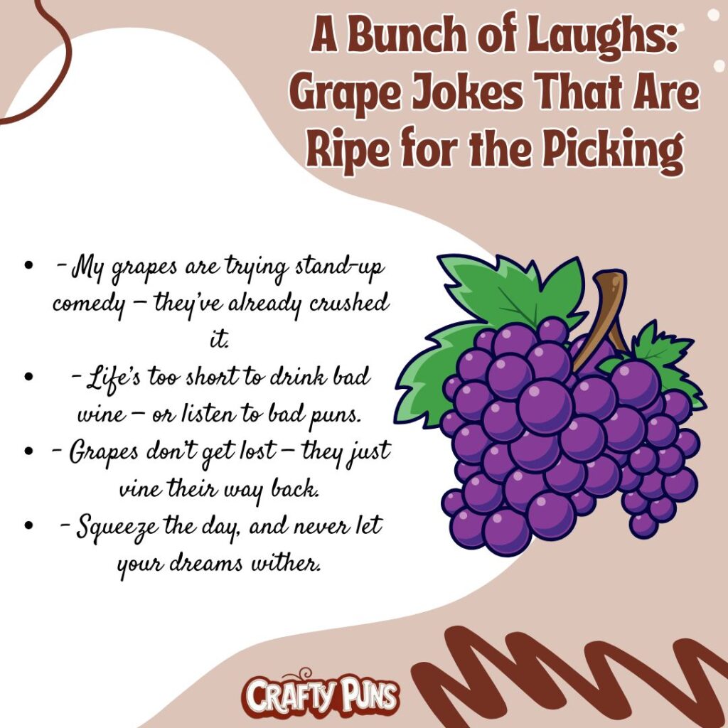 A Bunch of Laughs Grape Jokes That Are Ripe for the Picking