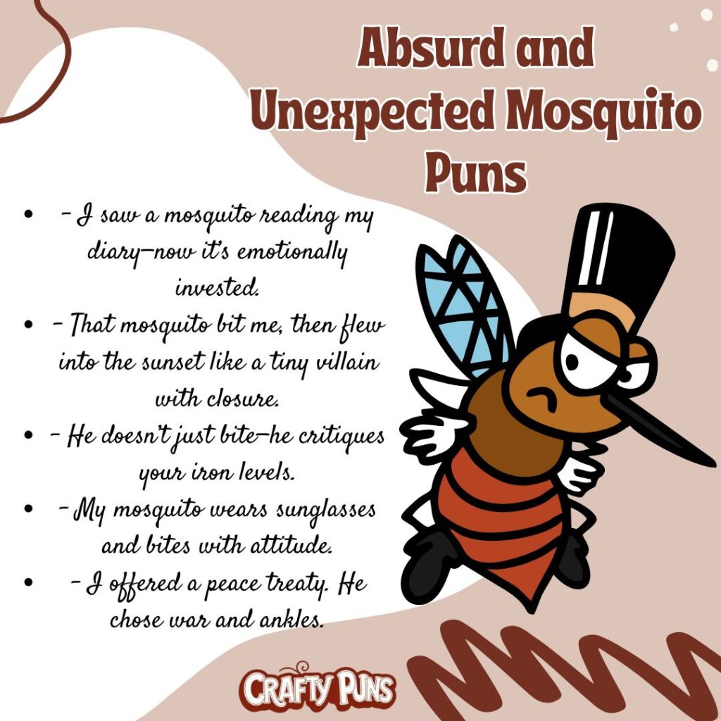 Absurd and Unexpected Mosquito Puns