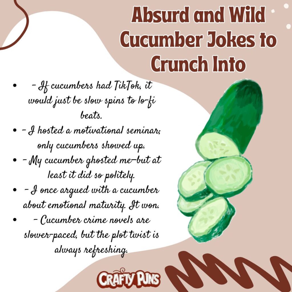 Absurd and Wild Cucumber Jokes to Crunch Into