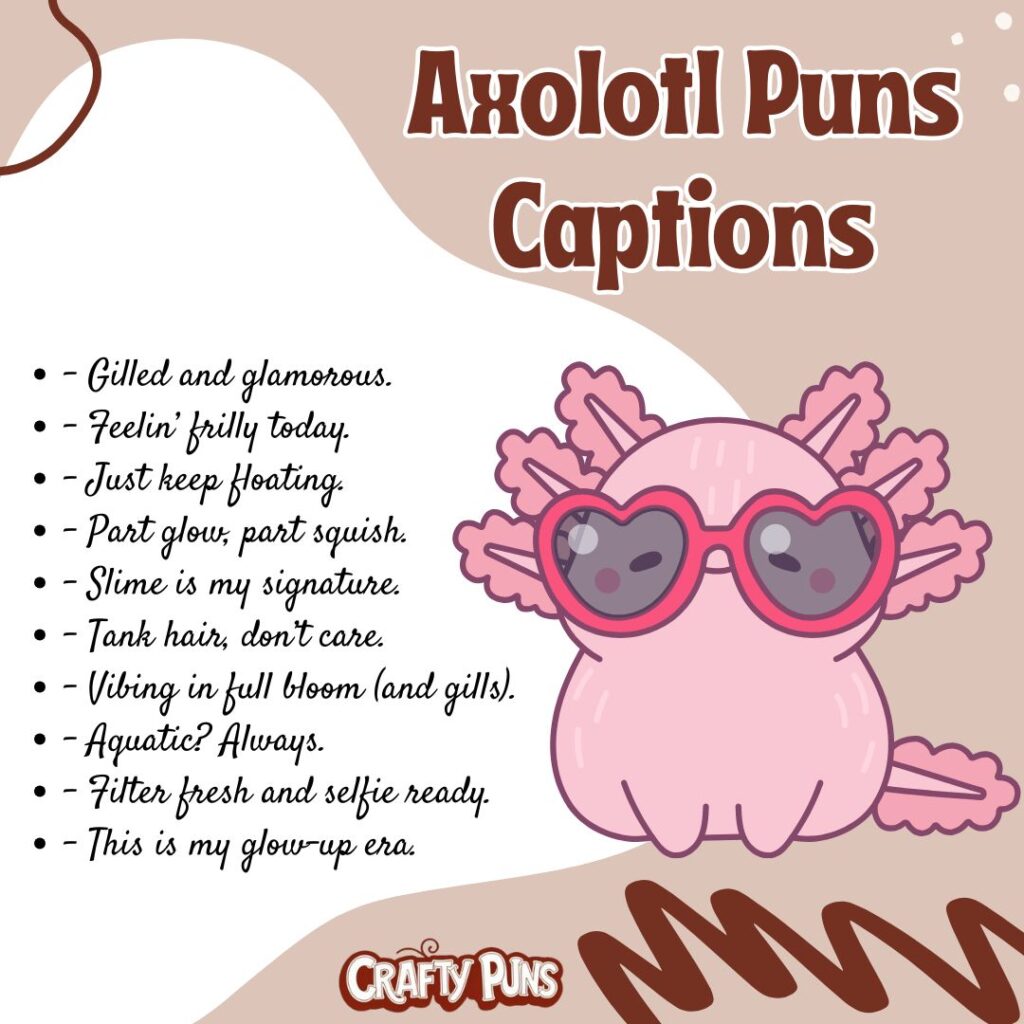 Axolotl Puns Captions