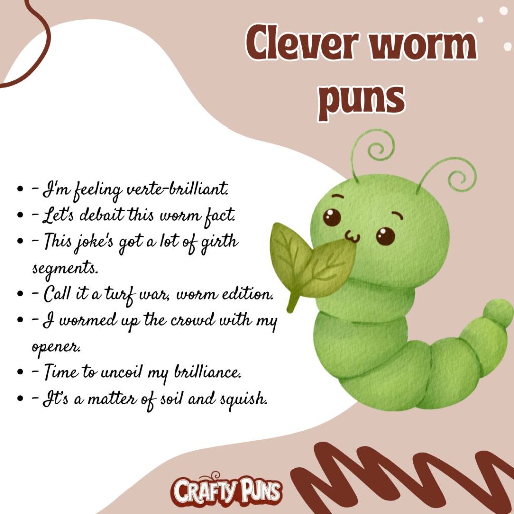 Clever worm puns
