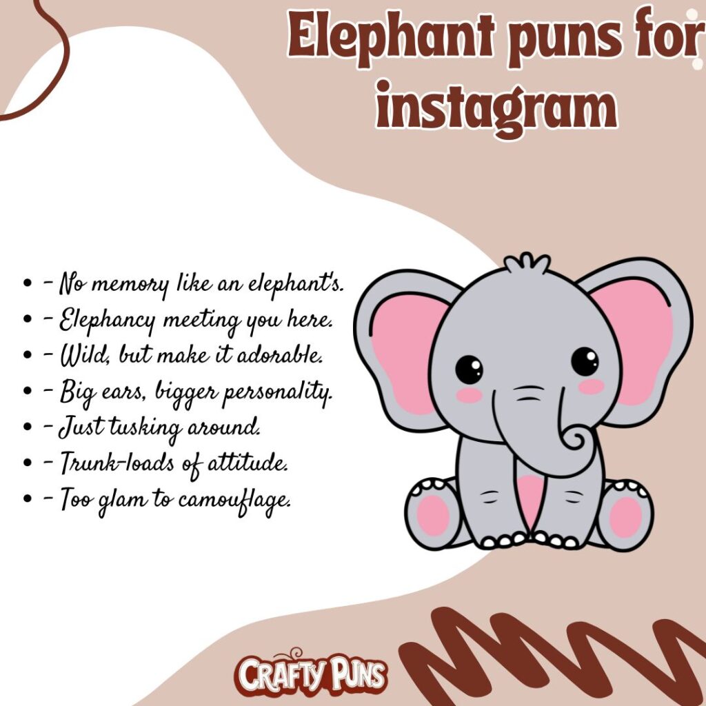 Elephant puns for instagram