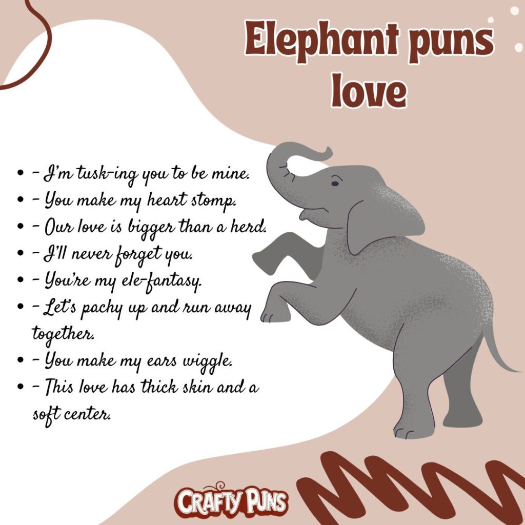 Elephant puns love