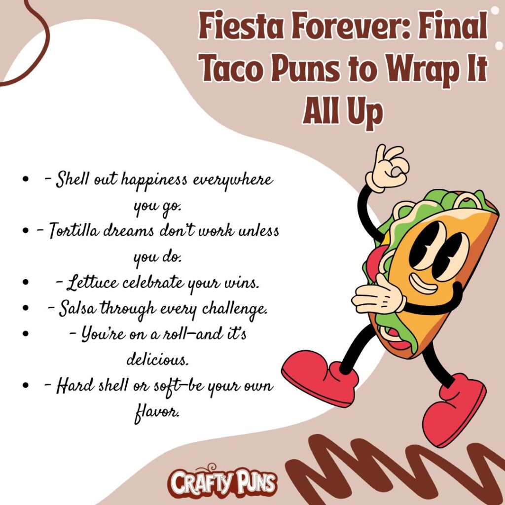 Fiesta Forever Final Taco Puns to Wrap It All Up