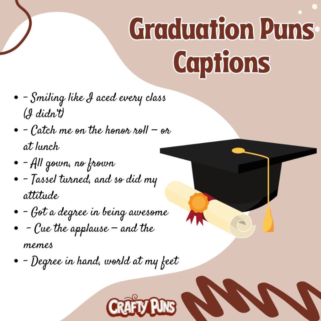 Graduation Puns Captions