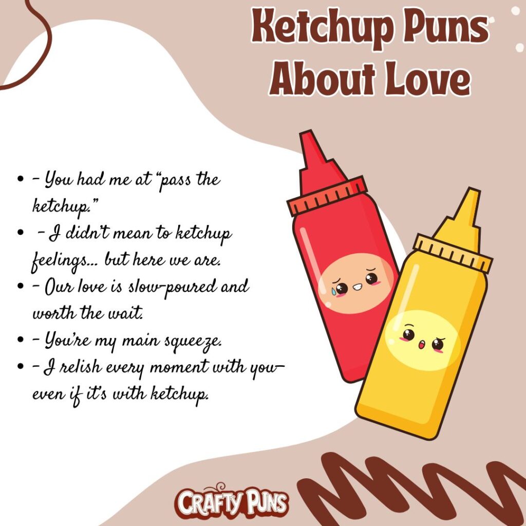 Ketchup Puns About Love