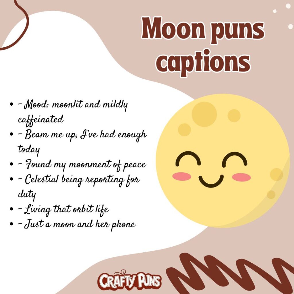 Moon puns captions
