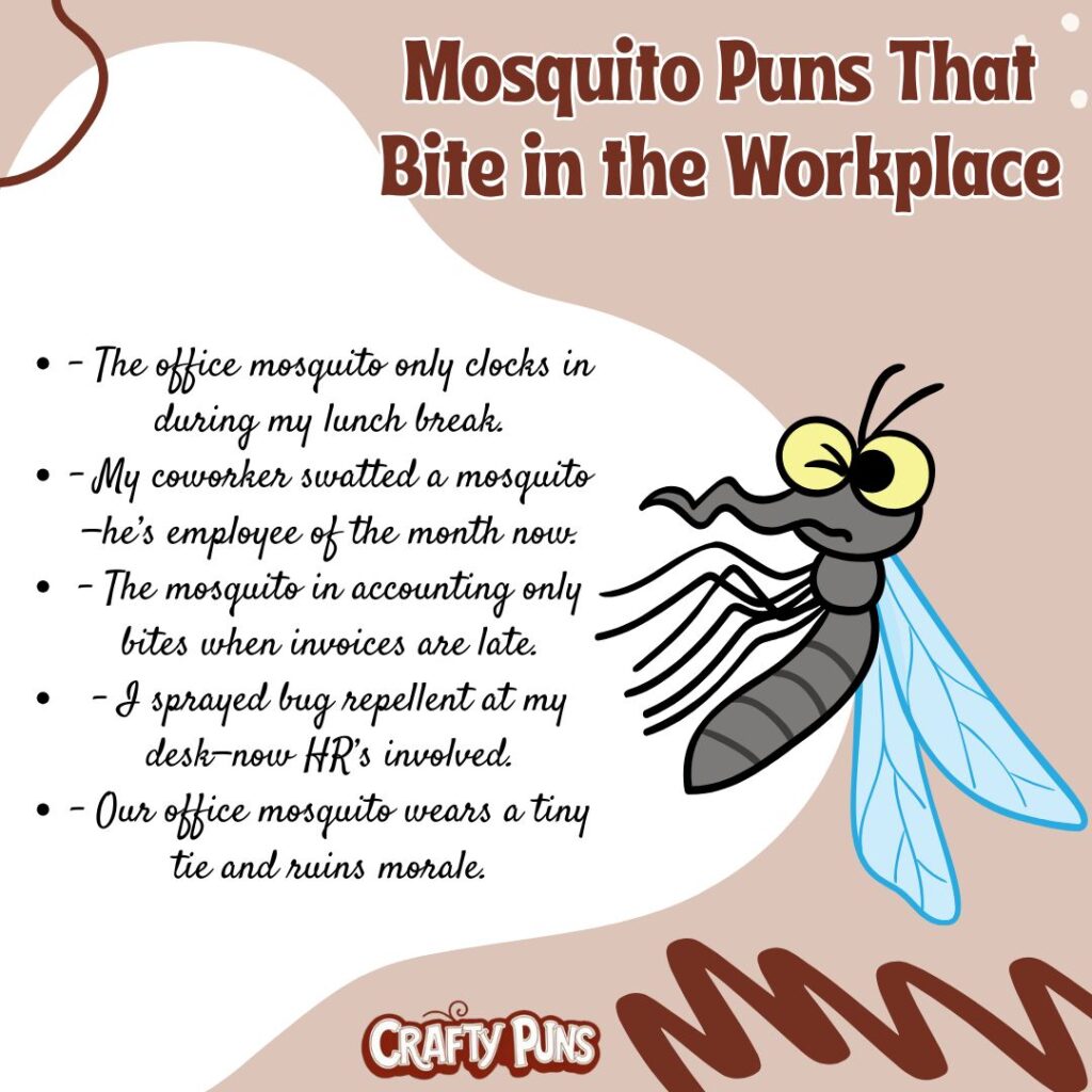 Mosquito Puns That Bite in the Workplace