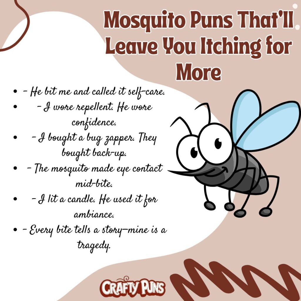Mosquito Puns That’ll Leave You Itching for More