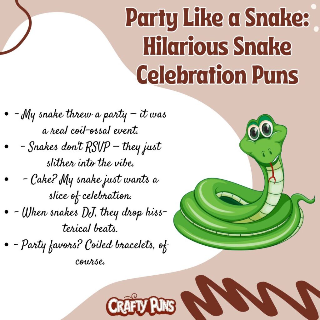 Party Like a Snake Hilarious Snake Celebration Puns