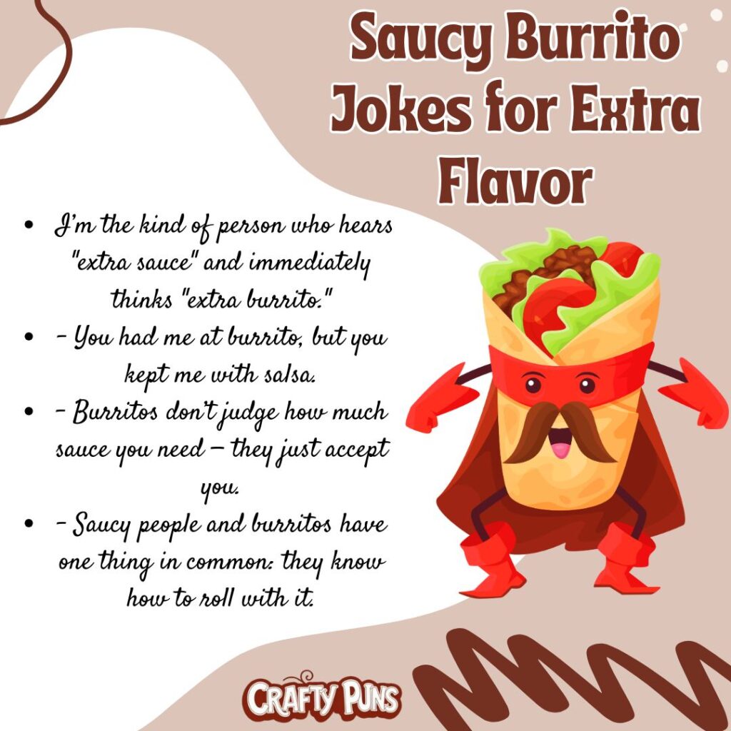 Saucy Burrito Jokes for Extra Flavor