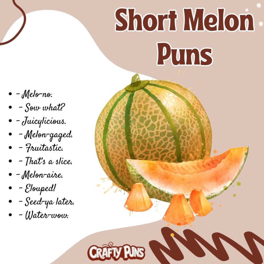 Short Melon Puns