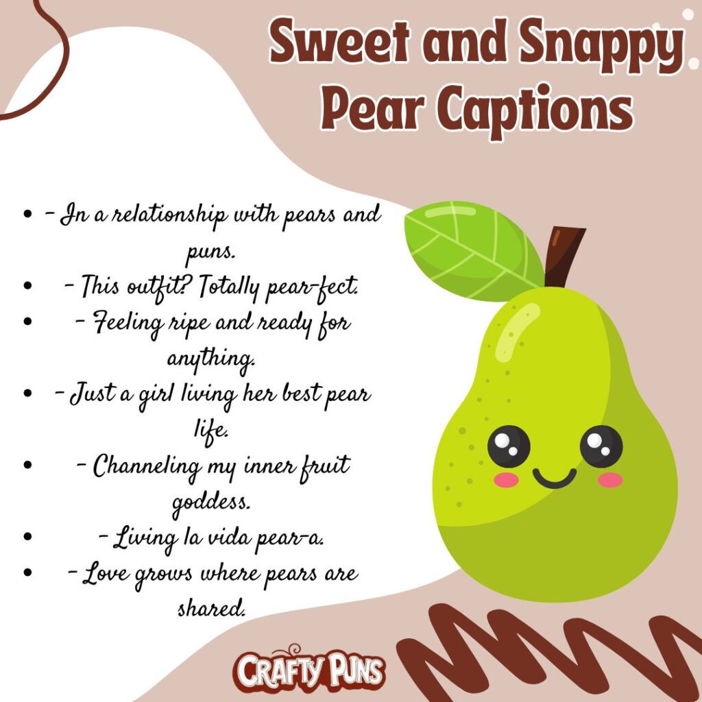 Sweet and Snappy Pear Captions