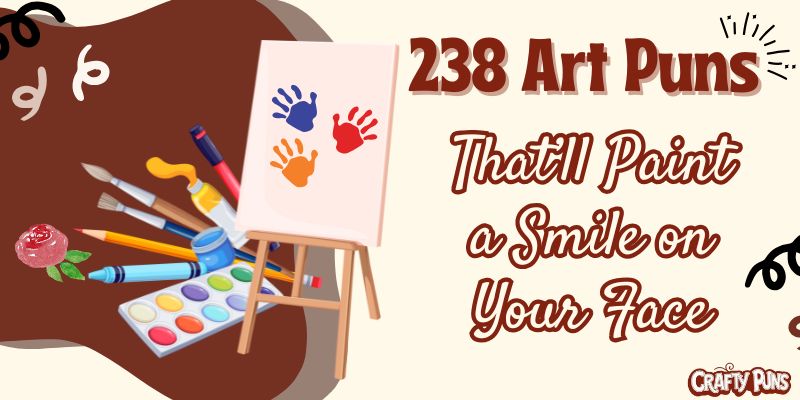 238 Art Puns That’ll Paint a Smile on Your Face