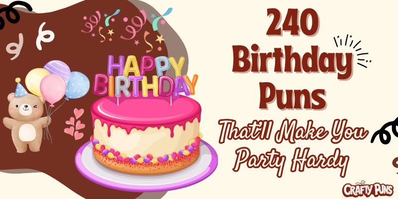 240 Birthday Puns That’ll Make You Party Hardy