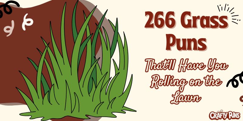 266 Grass Puns That’ll Have You Rolling on the Lawn
