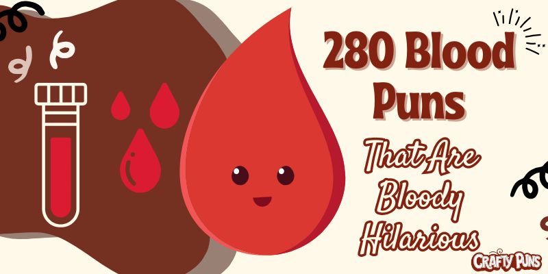 280 Blood Puns That Are Bloody Hilarious