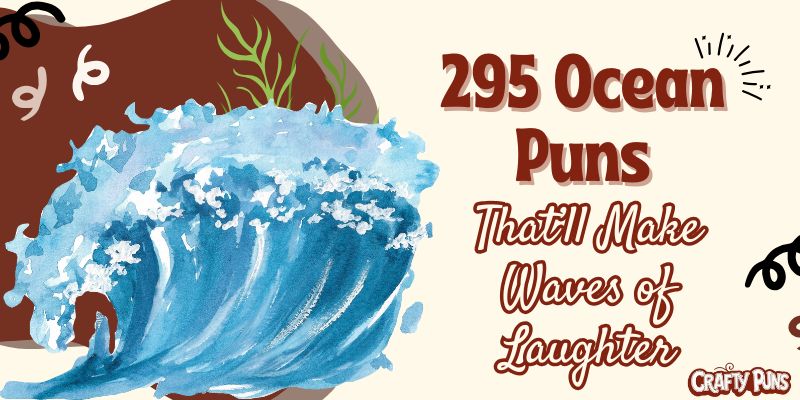 295 Ocean Puns That’ll Make Waves of Laughter