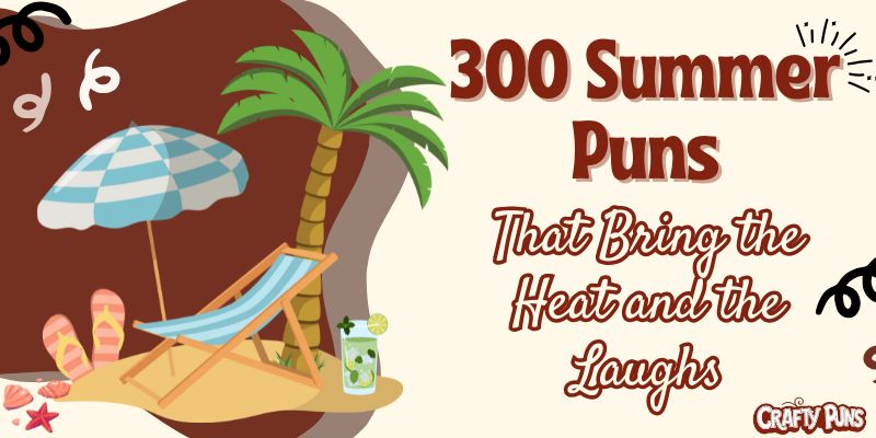 300 Summer Puns That Bring the Heat and the Laughs