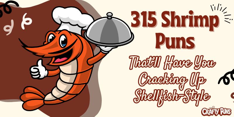 315 Shrimp Puns That’ll Have You Cracking Up Shellfish-Style