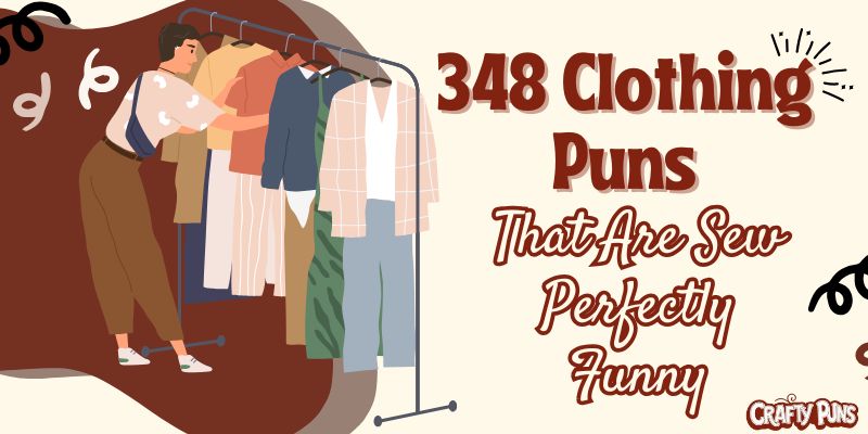 348 Clothing Puns That Are Sew Perfectly Funny