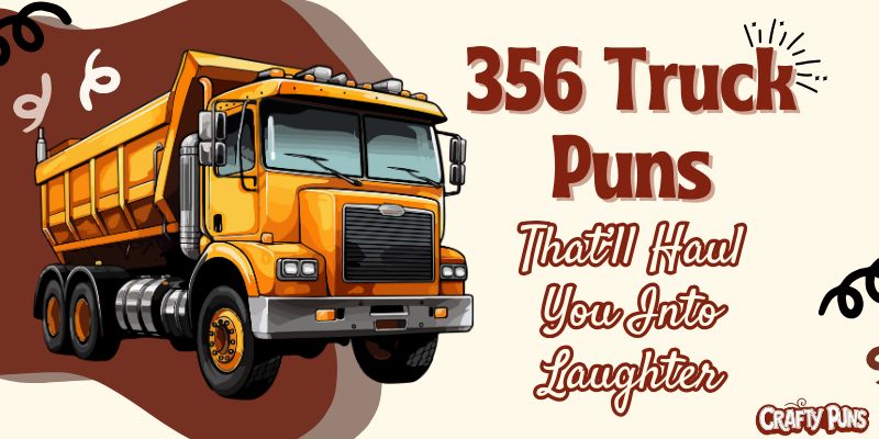 356 Truck Puns That’ll Haul You Into Laughter