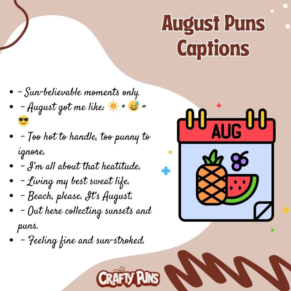 August Puns Captions