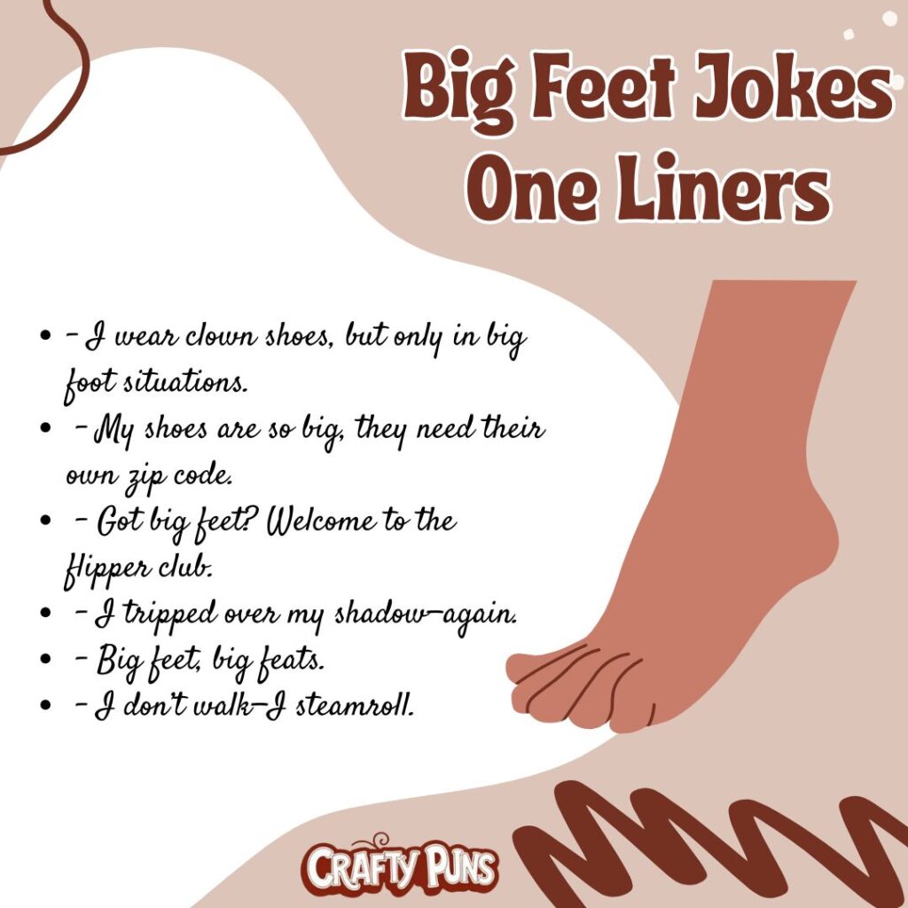 Big Feet Jokes One Liners