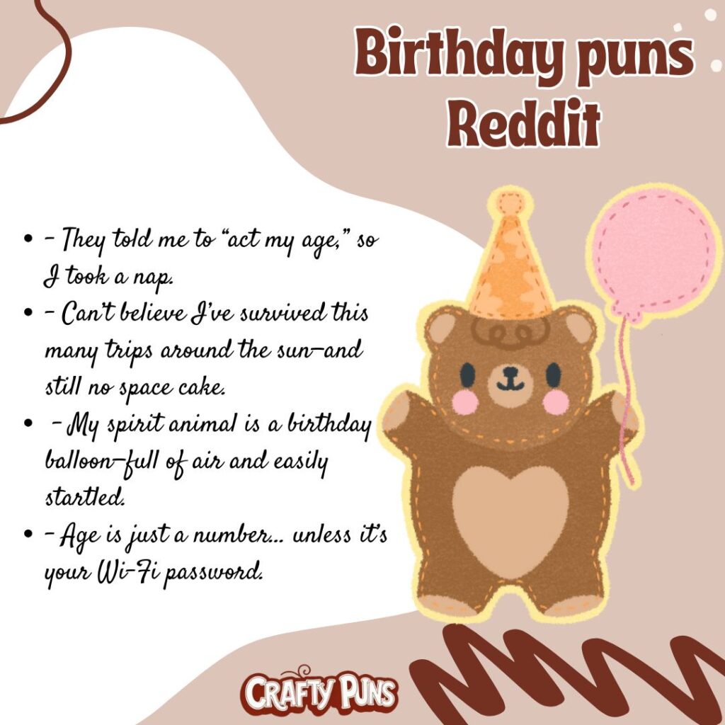 Birthday puns Reddit