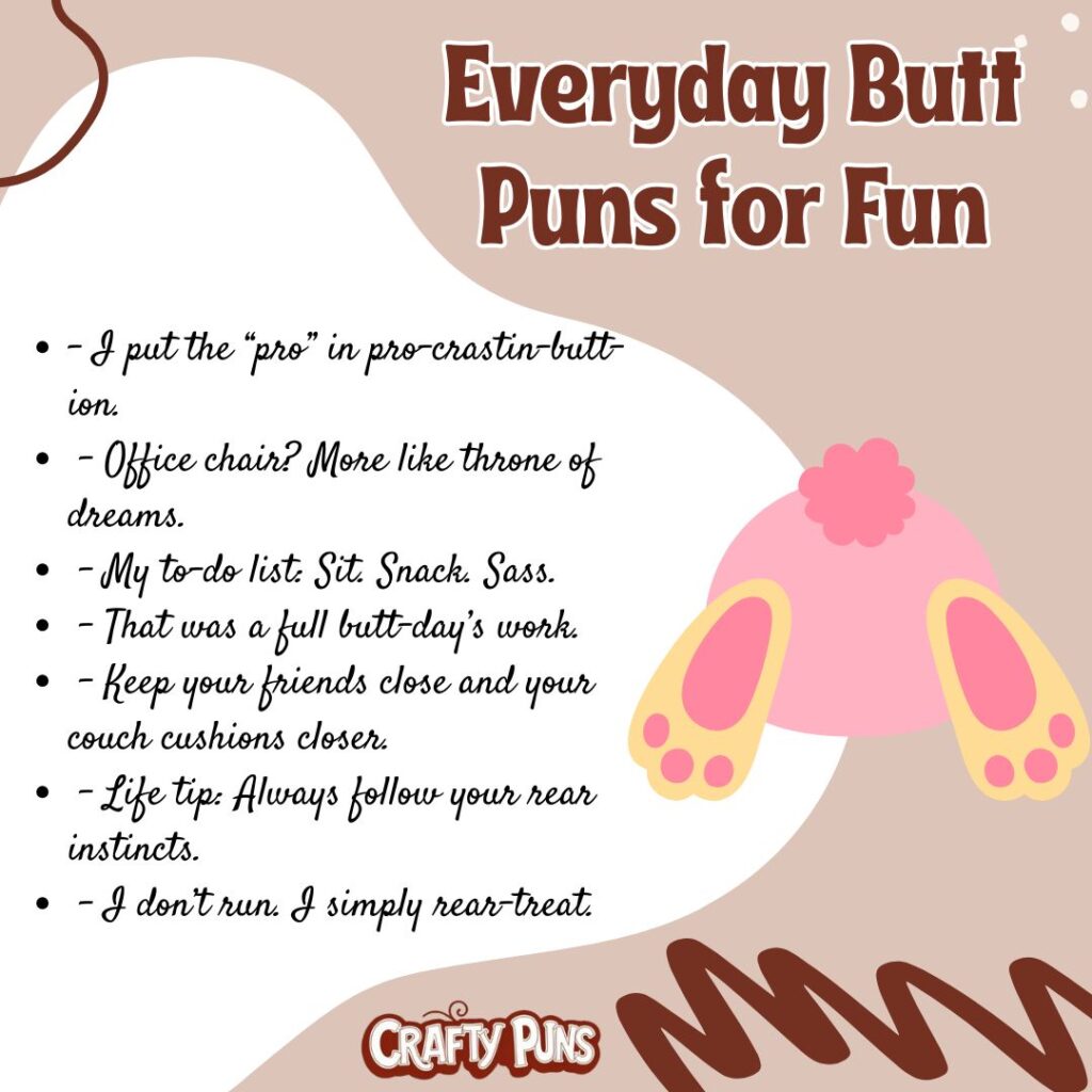 Everyday Butt Puns for Fun