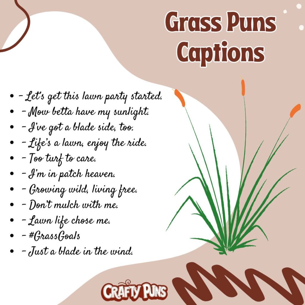 Grass Puns Captions