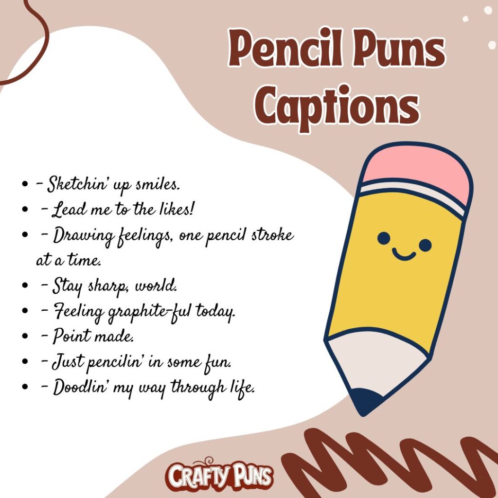 Pencil Puns Captions
