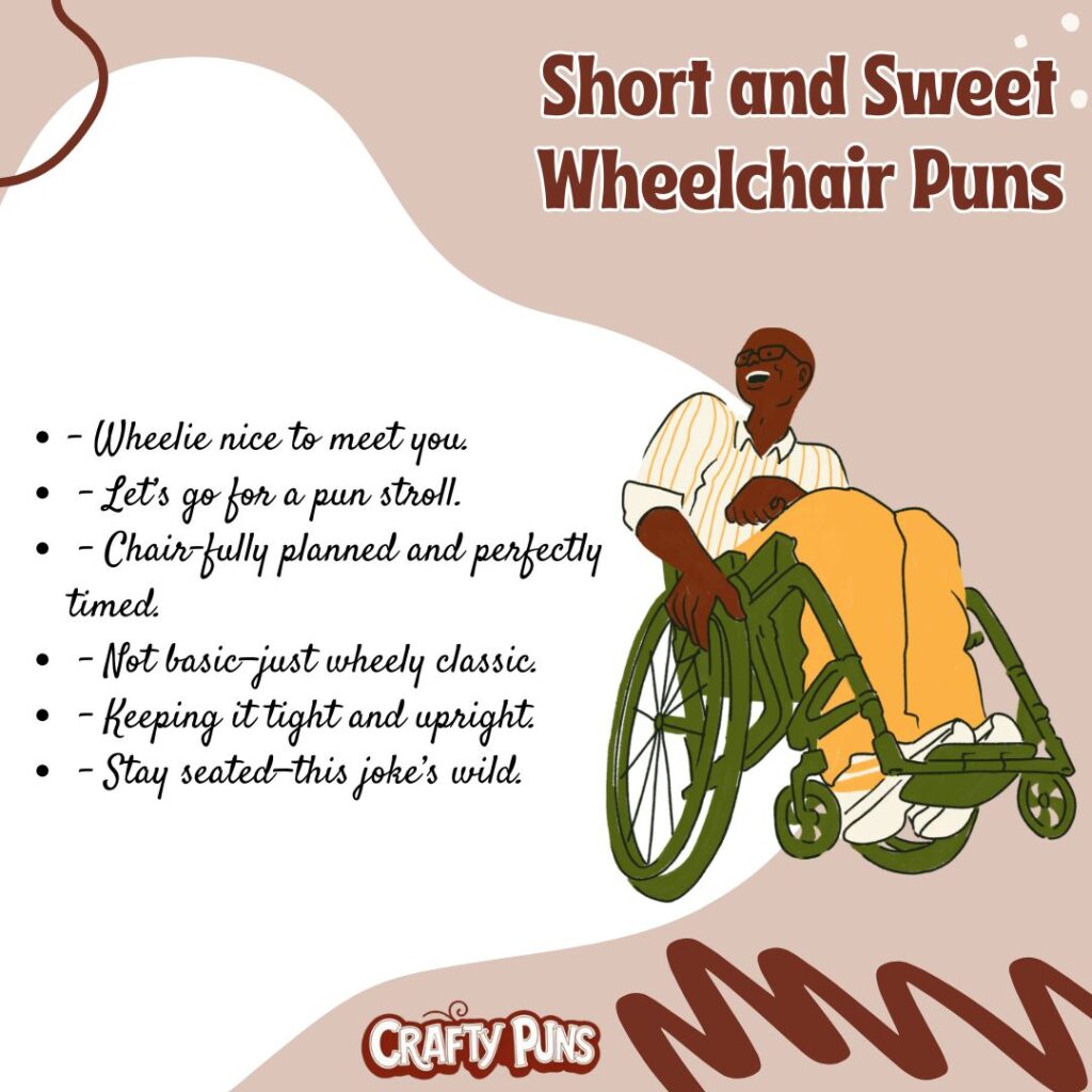 Short and Sweet Wheelchair Puns
