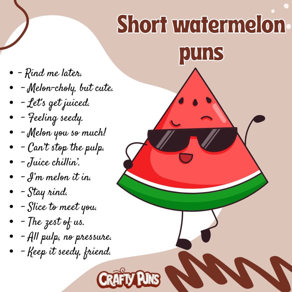 Short watermelon puns